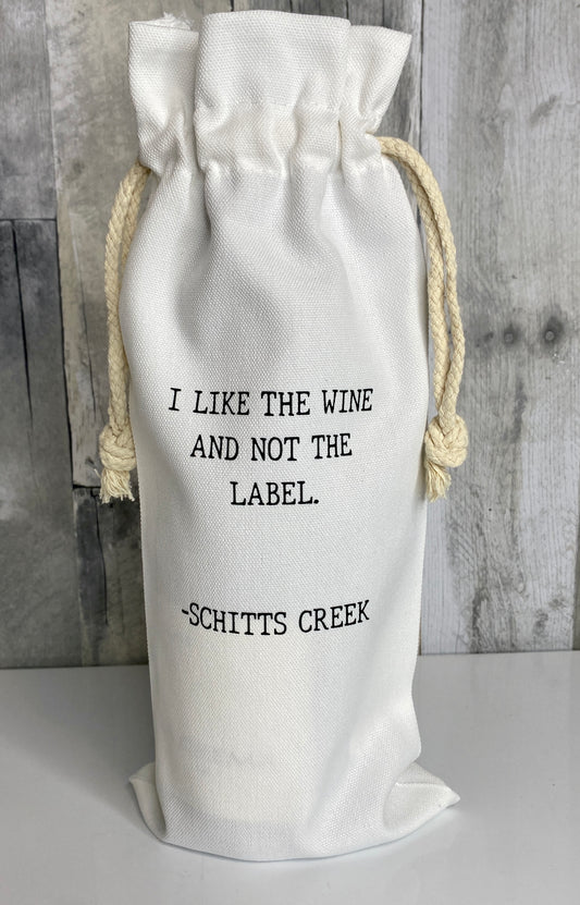 I Like The Wine and Not The Label, Schitt's Creek Inspired Wine Bag - Binnie & Bopper Designs