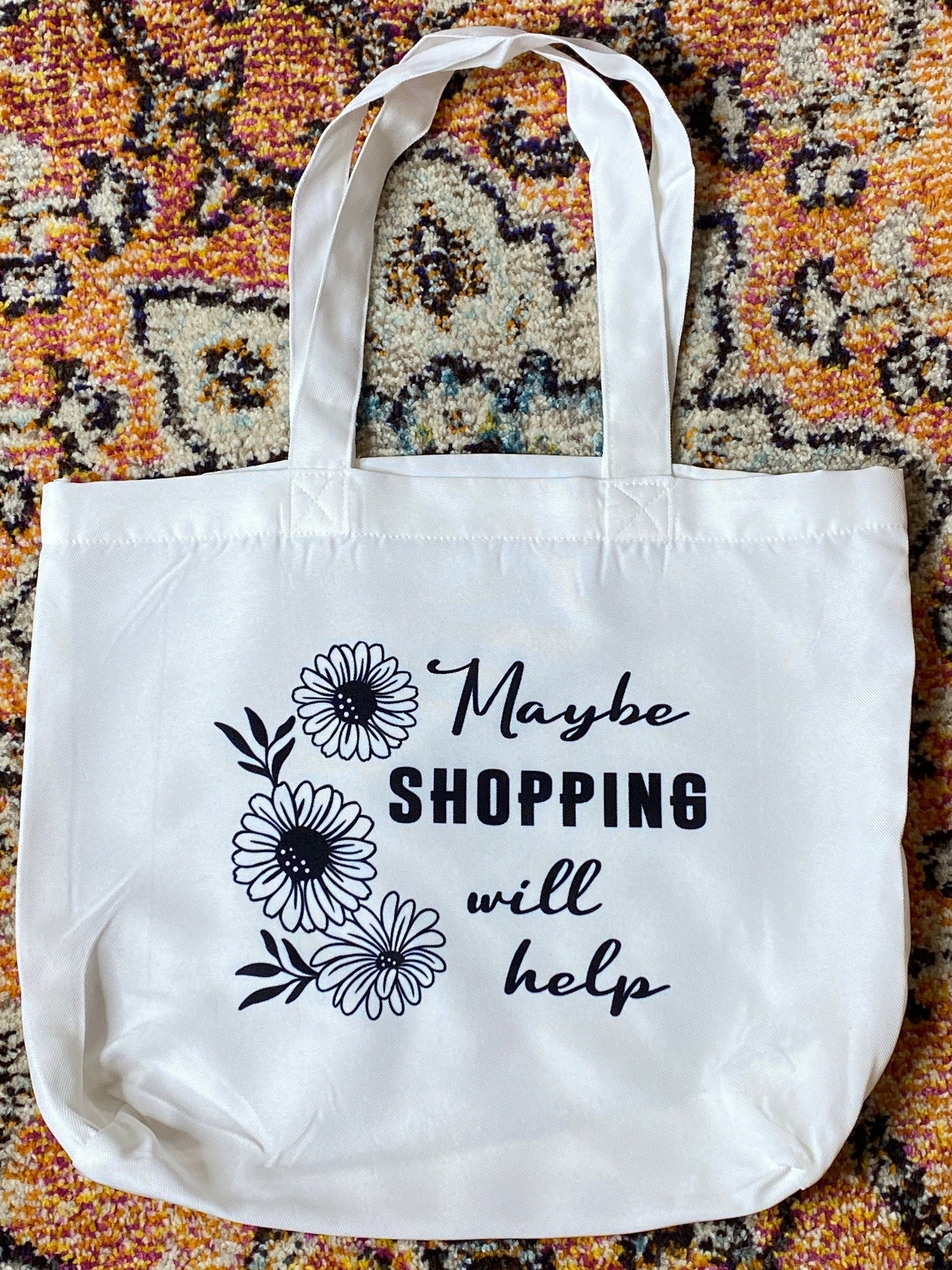 Maybe Shopping Will Help Tote Bag, Reusable Tote Bag - Binnie & Bopper Designs