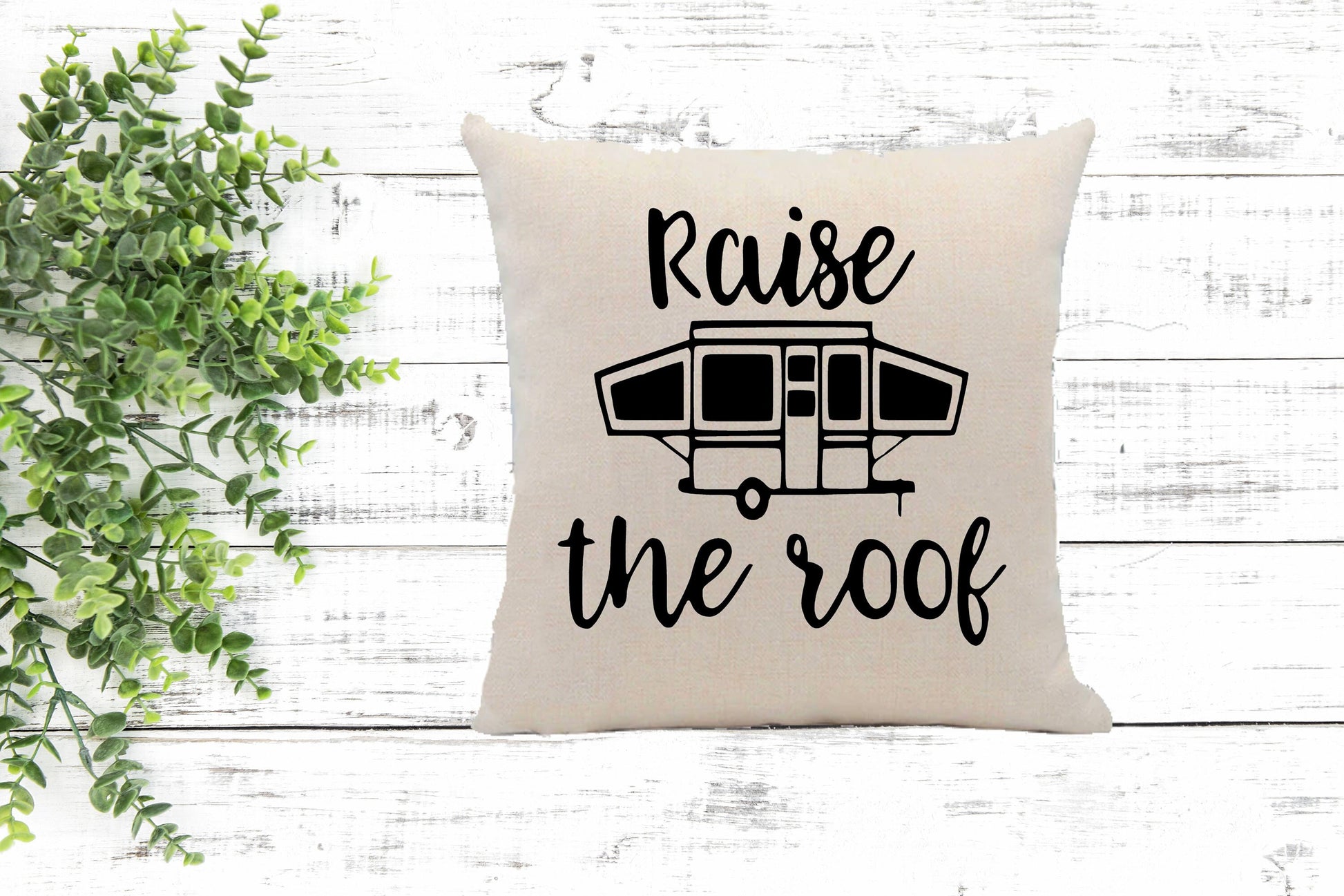Raise The Roof Camping Pillow,  RV Decor, Popup Camper, Linen Pillow Cover, Throw Pillow - Binnie & Bopper Designs